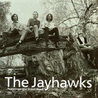 Cover for Jayhawks · Tomorrow The Green Grass (CD) (2009)