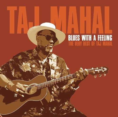 Cover for Taj Mahal · Blues With A Feeling: The Very Best Of Taj Mahal (CD) (2003)