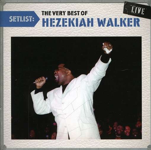 Cover for Hezekiah Walker · Setlist:Very Best Of (CD) (2011)
