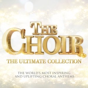 The Choir - The Ultimate Collection - The Choir: the Ultimate Collec - Música - SONY CLASSICAL - 0888751412224 - 18 de setembro de 2015