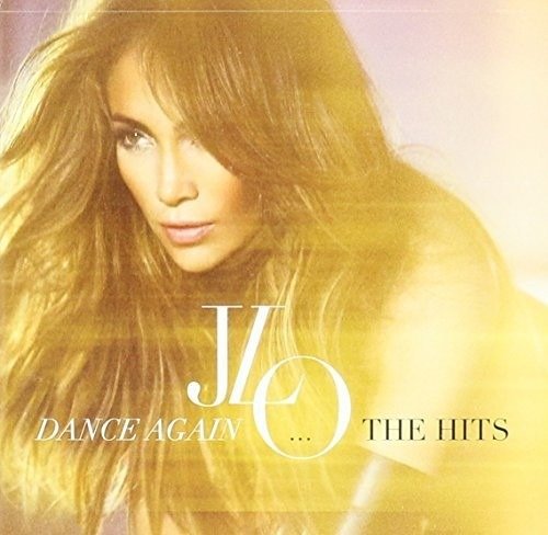 Cover for Jennifer Lopez · Dance Again: the Hits (CD) (2012)