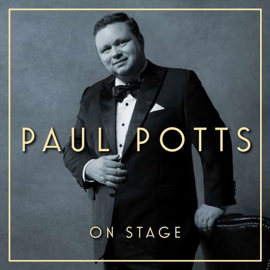 On Stage - Paul Potts - Musiikki - SONY - 0889854752224 - perjantai 29. syyskuuta 2017