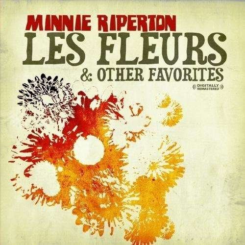 Les Fleurs & Other Favorites-Riperton,Minnie - Minnie Riperton - Musikk - Essential - 0894231263224 - 8. august 2012