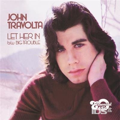 Cover for John Travolta  · Let Her In / Big Trouble (CD)