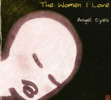 Women I Love - Angel Eyes - Aa.vv. - Musik - DREYFUS - 3460503678224 - 10. november 2005