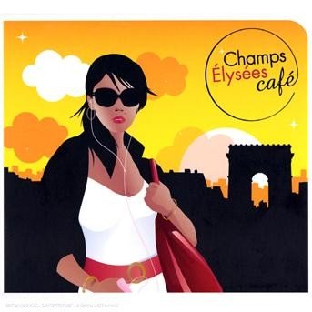 Cover for Champs Elysees Cafe · Champs Elysees Cafe -v/a (CD) (2010)