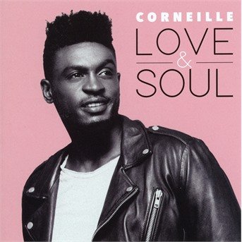 Cover for Corneille · Love &amp; Soul (CD) (2018)