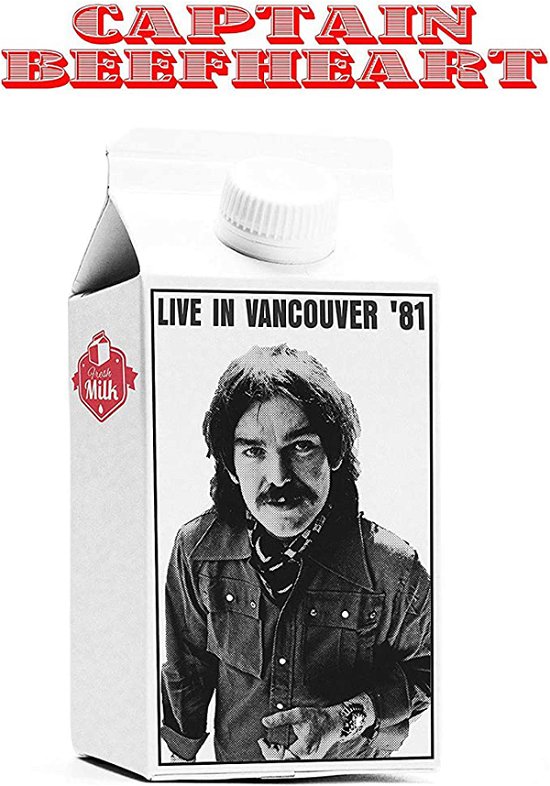 Live in Vancouver '81 - Captain Beefheart - Música - ABP8 (IMPORT) - 3853926200224 - 11 de outubro de 2019