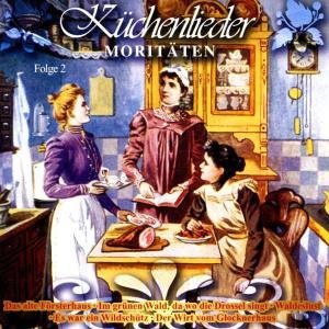 Küchenlieder-moritäten Folge 2 - V/A - Música - SONIA - 4002587778224 - 22 de julho de 2002