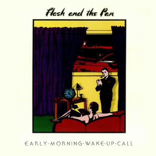 Cover for Flash &amp; the Pan · Early Morning WAKEUP CALL (CD) [Digipak] (2012)