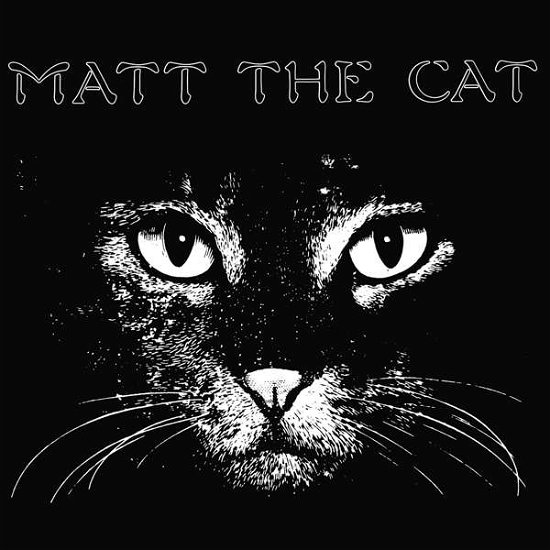 Matt The Cat - Matthew Larkin Cassell - Musikk - OUT-SIDER MUSIC - 4040824088224 - 31. august 2018