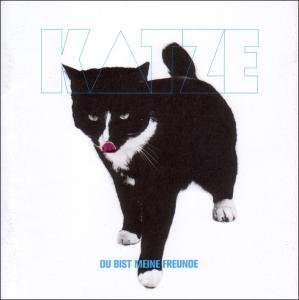 Cover for Katze · Du Bist Meine Freunde (CD) (2010)