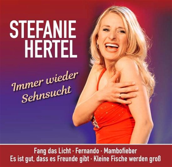 Cover for Stefanie Hertel · Immer Wieder Sehnsucht (CD) (2018)