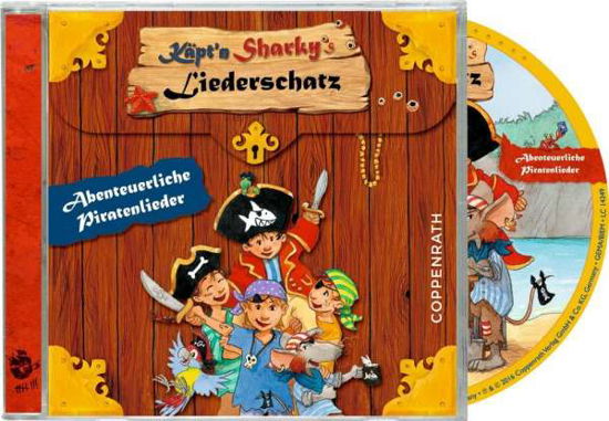 Käptn Sharkys Liederschatz: Abenteuerliche Pirate - Käptn Sharky - Muziek - COPPENRATH - 4050003929224 - 9 september 2016