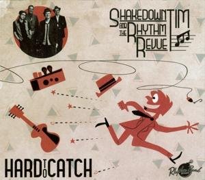 Cover for Shakedown Tim &amp; The Rhythm Revue · Hard To Catch (LP) [Limited edition] (2016)