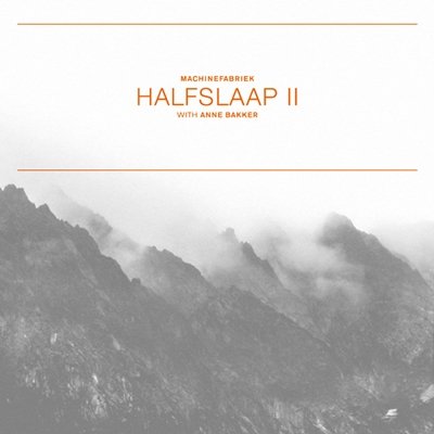 Cover for Machinefabriek · Halfslaap 2/stiltetonen (CD) [Japan Import edition] (2014)