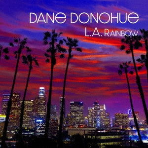 Cover for Dane Donohue · L.A. Rainbow (CD) [Japan Import edition] (2024)