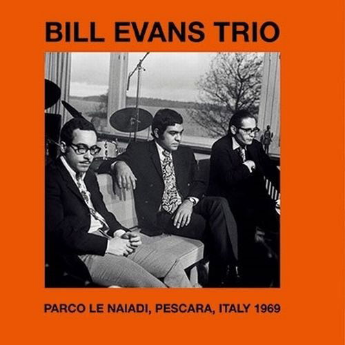 Parco Le Naiadi, Pescara, Italy 1969 - Bill Evans Trio - Music -  - 4997184189224 - June 28, 2024