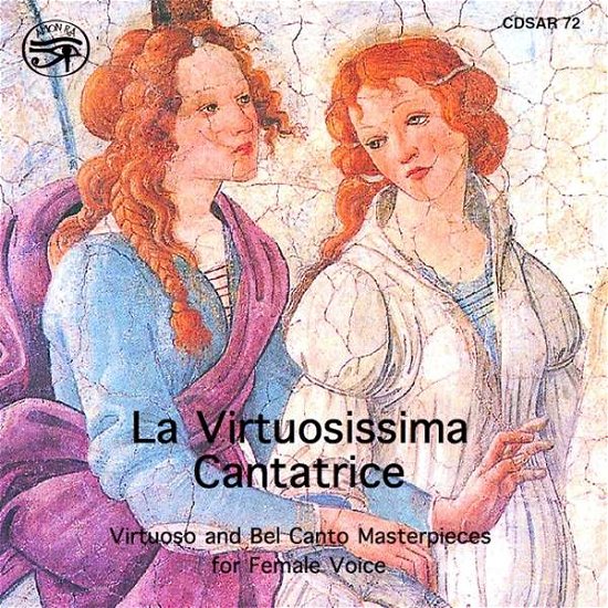 Cover for Virtuosissima Cantatrice / Various · La Virtuosissima Cantatrice (CD) (2018)
