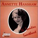 Twenties Sweetheart - Annette Hanshaw - Musique - JASMINE - 5013727254224 - 24 mai 1995