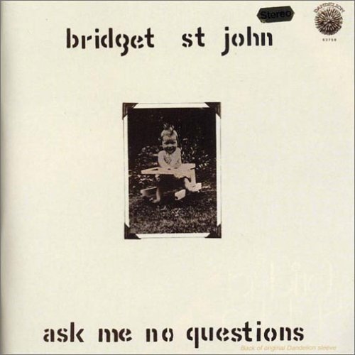 Ask Me No Questions - Bridget St John - Musique - CHERRY RED - 5013929128224 - 21 février 2006