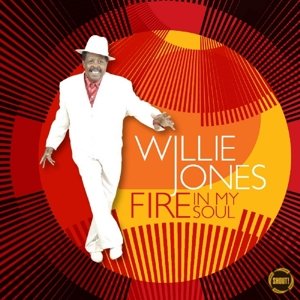 Cover for Willie Jones · Fire in My Soul (CD) (2014)