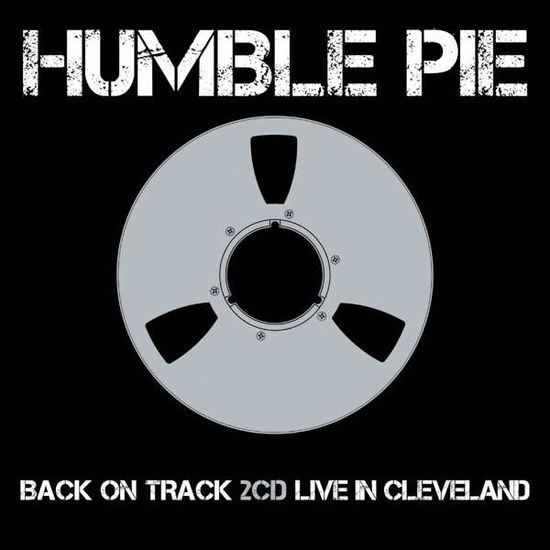 Back On Track / Live In Cleveland - Humble Pie - Musiikki - HEAR NO EVIL - 5013929920224 - perjantai 27. huhtikuuta 2018