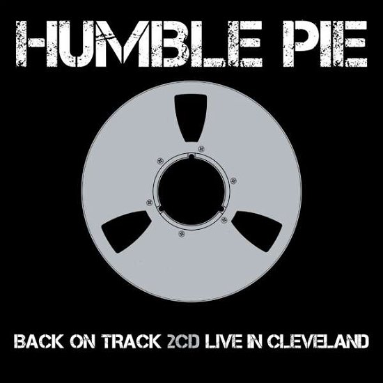 Cover for Humble Pie · Back On Track / Live In Cleveland (CD) [Expanded edition] (2018)
