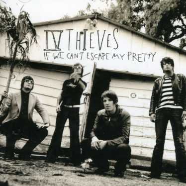 If We Can't Escape My Pretty - Iv Thieves - Muziek - ONE LITTLE INDEPENDENT - 5016958075224 - 5 maart 2007