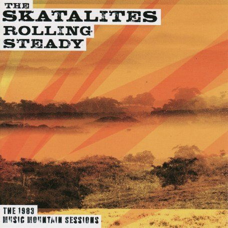 Cover for The Skatalites · Rolling steady with the Skatalites (CD) (2007)