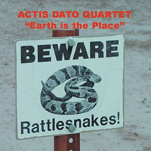 Cover for Actis Dato Quartet · Earth Is The Place (CD) (2015)