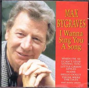 I Wanna Sing You a S - Max Bygraves - Musikk -  - 5026389517224 - 