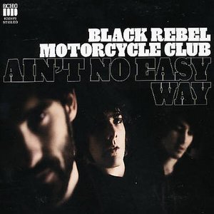 Cover for Black Rebel Motorcycle Club · Ain't No Easy Way (Cd Single) (CD)