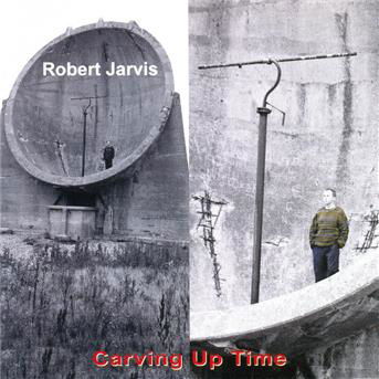 Carving Up Time - Robert Jarvis - Música - SLAM RECORDS - 5028386024224 - 10 de julho de 2013