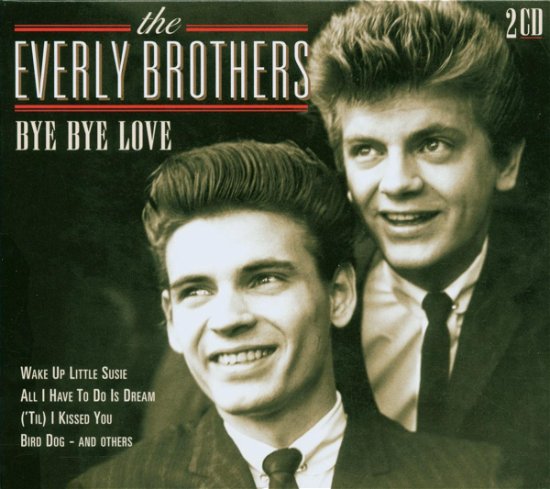 Cover for The Everly Brothers · Bye Bye Love (CD) (2006)