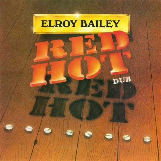 Cover for Elroy Bailey · Red Hot Dub (CD) (2017)