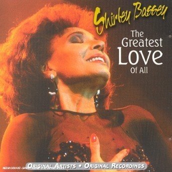 The Greatest Love of All - Shirley Bassey - Muzyka - Castle Pie - 5038456122224 - 