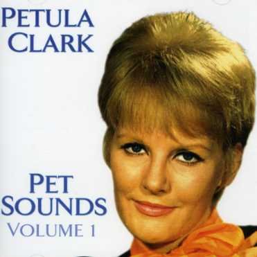Pet Sounds, Volume 1 Hallmark Pop / Rock - Petula Clark - Muziek - DAN - 5050457059224 - 8 mei 2006