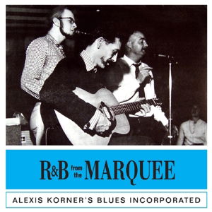 R&B From The Marquee - Alexis Korner - Música - HALLMARK - 5050457158224 - 9 de marzo de 2015