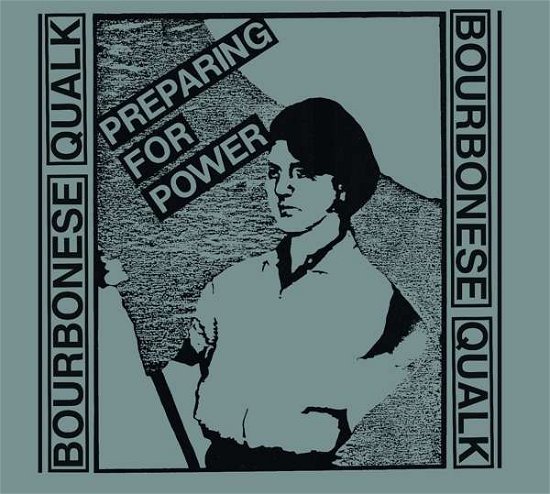Cover for Bourbonese Qualk · Preparing For Power (CD) [Digipak] (2021)