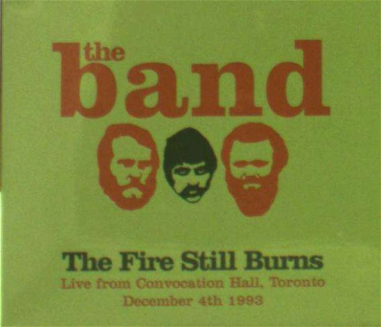 Cover for The Band · Fire Still Burns (CD) (2015)