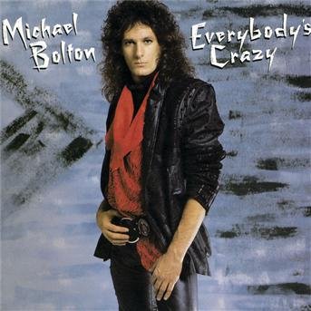 Cover for Michael Bolton · Michael Bolton / Everybody's Crazy (CD) (2017)