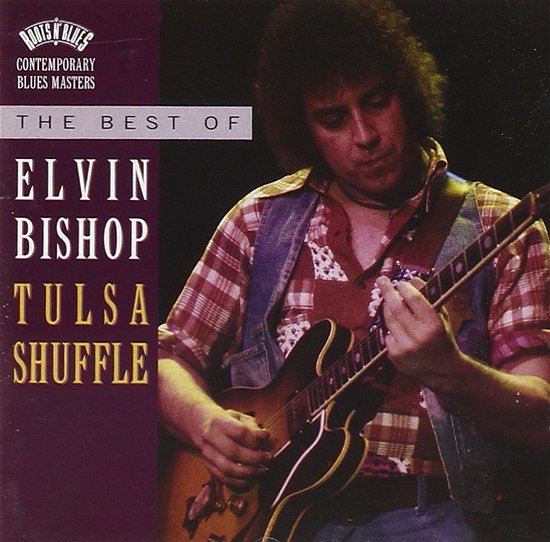 Cover for Elvin Bishop · Elvin Bishop-best Of: Tulsa Shuffle (CD) (2016)