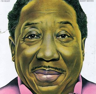 I'm Ready - Muddy Waters - Musik - SI / EPIC - 5099751516224 - 18 september 2007