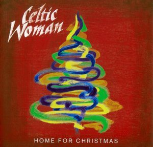 Cover for Celtic Woman · Home for Christmas (CD) (2012)