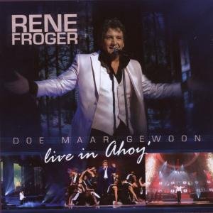 Cover for Rene Froger · Doe Maar Gewoon Live In Ahoy (CD) (2008)