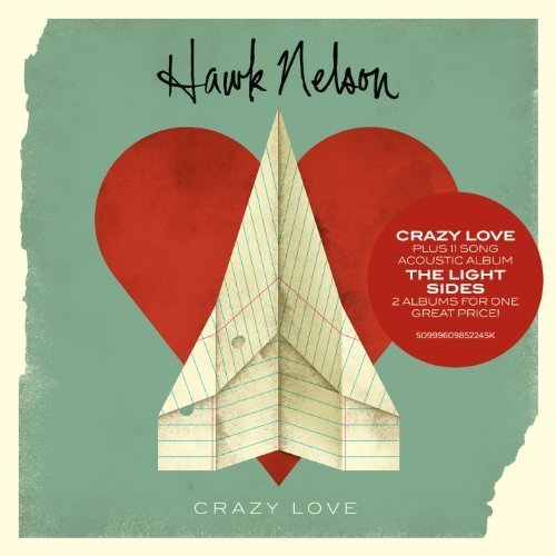 Cover for Hawk Nelson · Crazy Love (CD) [Deluxe edition] (2011)