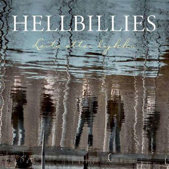 Cover for Hellbillies · Leite Etter Lykka (CD) (2014)