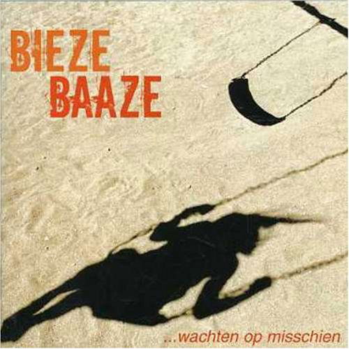 Wachten Op Misschien - Biezebaaze - Musik - PETROL - 5425007830224 - 16. oktober 2003