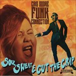 Cover for Cais Sodre Funk Connection · Soul, Sweat &amp; Cut The Crap (LP) (2016)